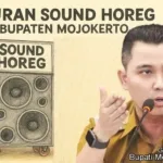 Bupati Mojokerto Terbitkan Edaran Aturan Sound Horeg, Bukan Dilarang Tapi Diatur Begini Poinnya